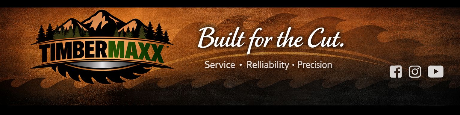 TimberMaxx — Built for the Cut. Service • Reliability • Precision