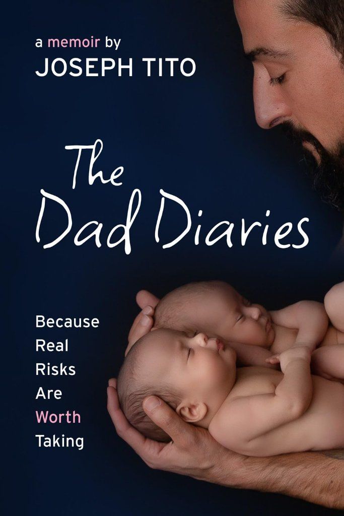 The Dad Diaries Memoir — Because Real Risks Are Worth Taking